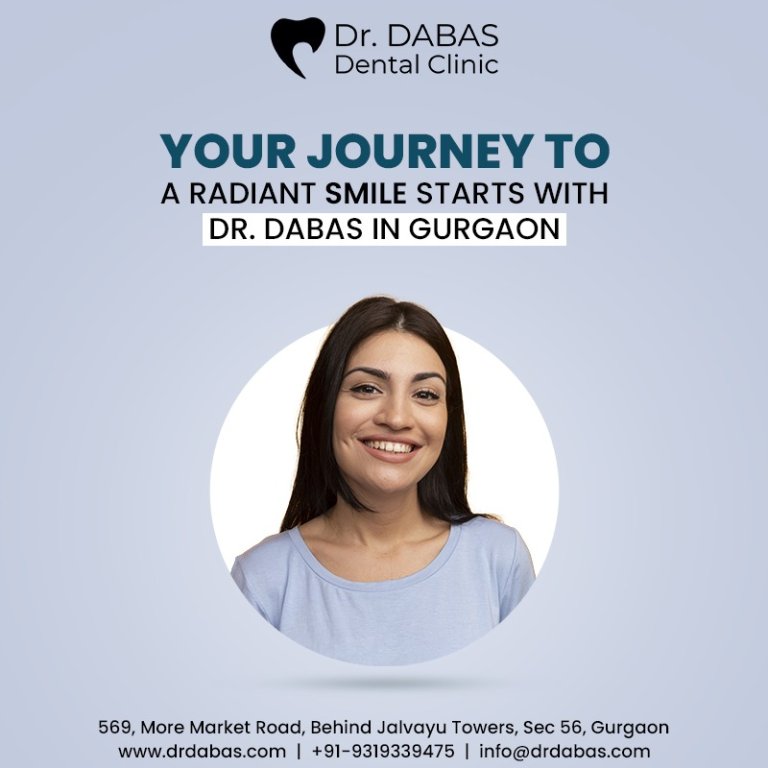 Your Journey to a Radiant Smile Starts with Dr. Dabas in Gurgaon